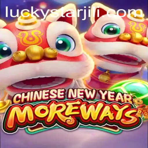Unveiling CHINESENEWYEARMOREWAYS: A Journey with LUCKYSTAR