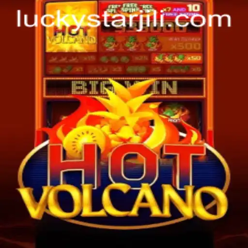 Explore the Thrilling World of HotVolcano: Your Guide to LUCKYSTAR