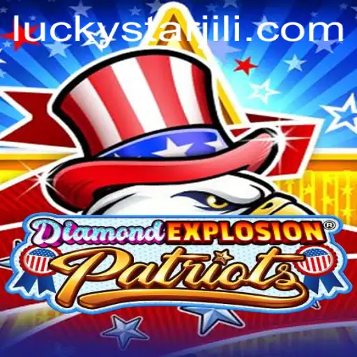 DiamondExplosionPatriots: An Exciting New Game Experience with LUCKYSTAR
