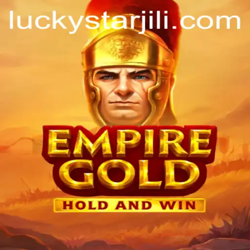 EmpireGold: A Thrilling Gaming Experience with LUCKYSTAR