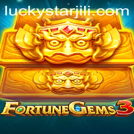 Exploring the Enchanting World of FortuneGems3: A Glimpse into LUCKYSTAR