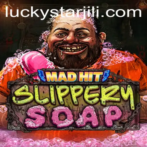 Dive into the World of MadHitSlipperySoap: A New Gaming Adventure with LUCKYSTAR