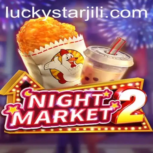 Discovering NightMarket2 and the LUCKYSTAR Experience