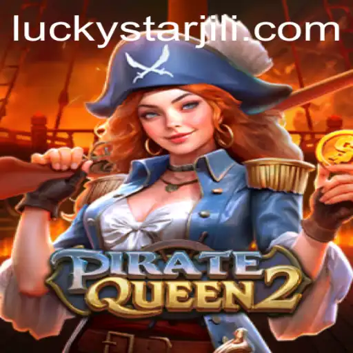 Explore the Thrilling World of PirateQueen2: Your Gateway to a LUCKYSTAR Adventure
