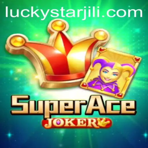 Unveiling the Thrills of SuperAceJoker: A Journey through LUCKYSTAR